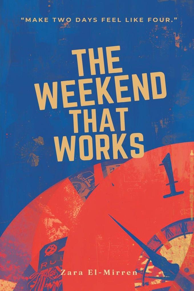 The Weekend That Works
