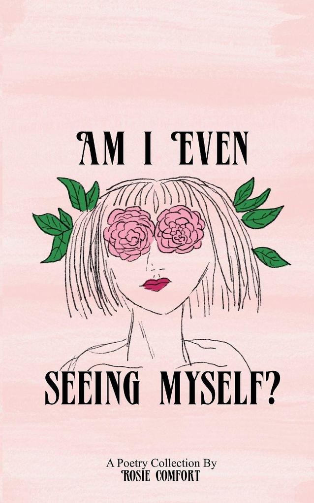 Am I Even Seeing Myself?