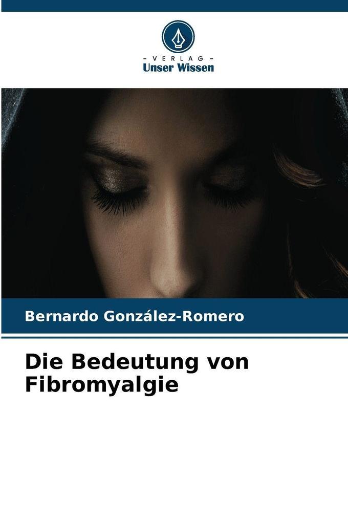 Die Bedeutung von Fibromyalgie