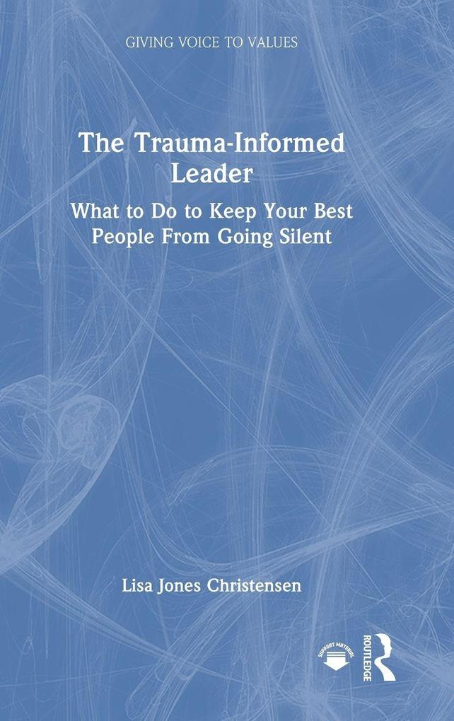 The Trauma-Informed Leader
