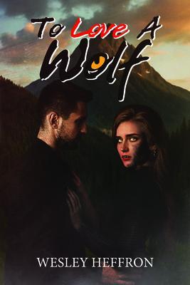 To Love A Wolf