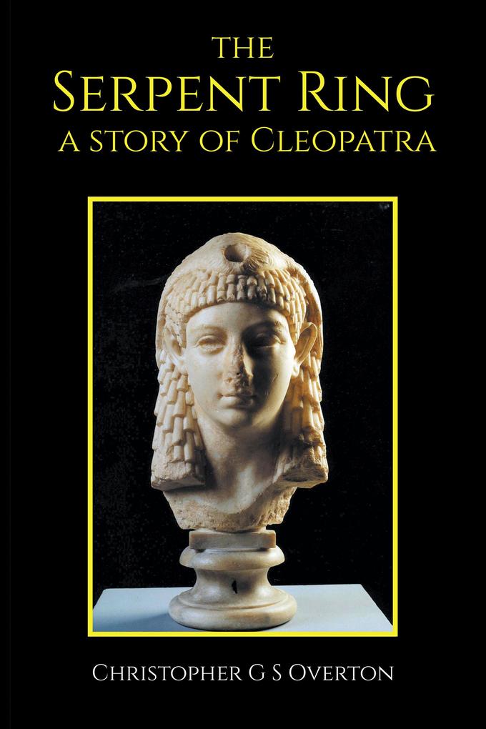The Serpent Ring a story of Cleopatra