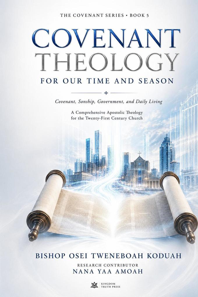 Covenant Theology for Our Time and Season