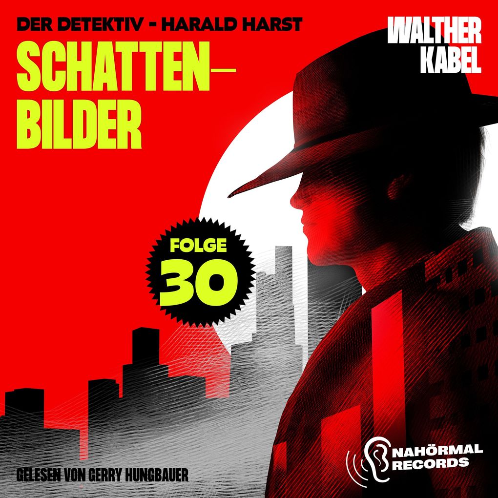 Schattenbilder (Der Detektiv-Harald Harst Folge 30)