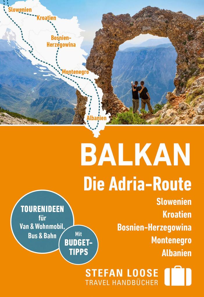 Balkan Die Adria-Route. Slowenien Kroatien Bosnien und Herzegowina Montenegro Albanien