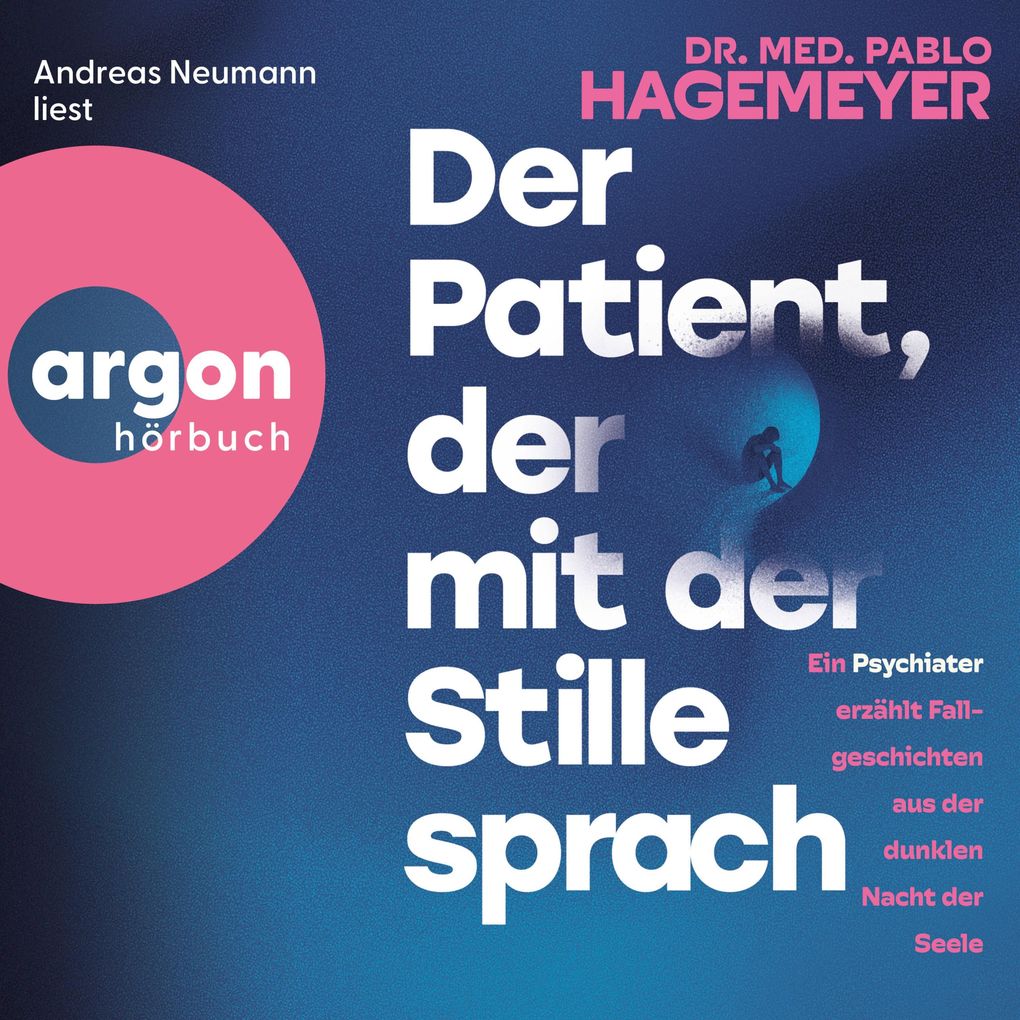 Der Patient der mit der Stille sprach