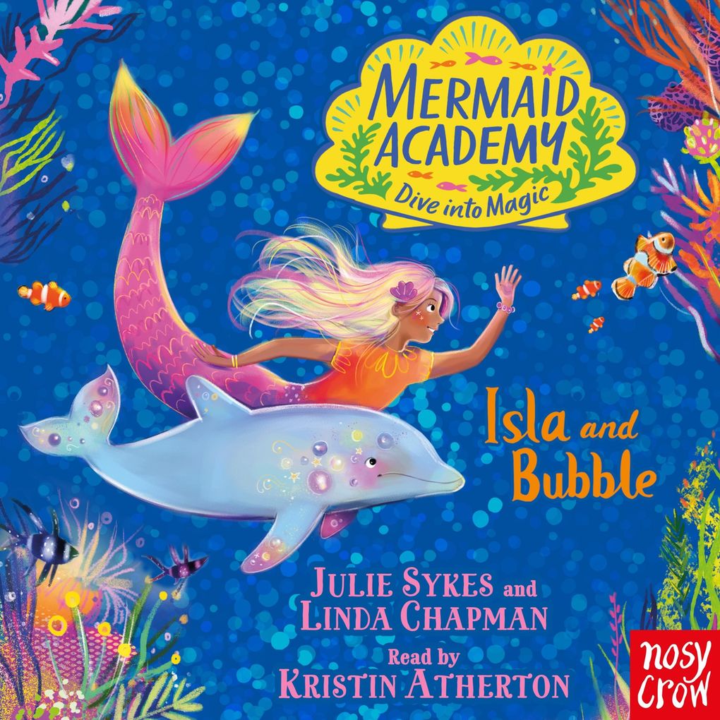 Mermaid Academy: Isla and Bubble