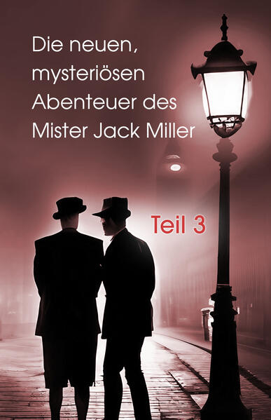 Die neuen mysteriösen Abenteuer des Mister Jack Miller - Teil 3