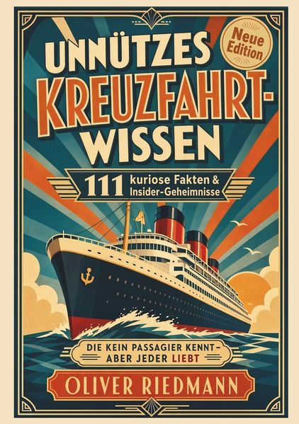 Unnützes Kreuzfahrt-Wissen das keiner braucht - aber jeder liebt