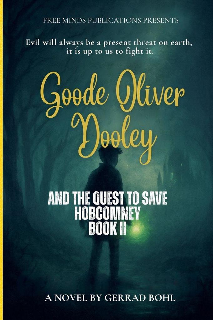 Goode Oliver Dooley and the Quest to Save Hobcomney
