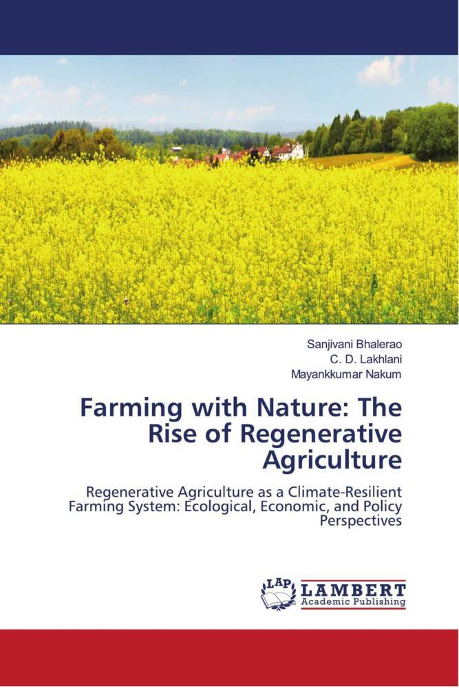 Farming with Nature: The Rise of Regenerative Agriculture