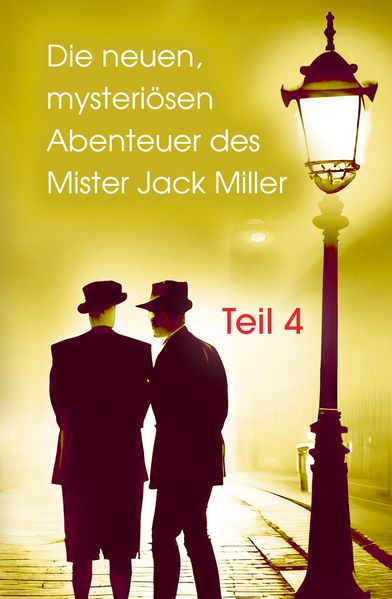 Die neuen mysteriösen Abenteuer des Mister Jack Miller - Teil 4