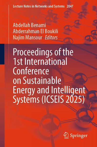 Proceedings of the 1st International Conference on Sustainable Energy and Intelligent Systems (ICSEIS 2025)