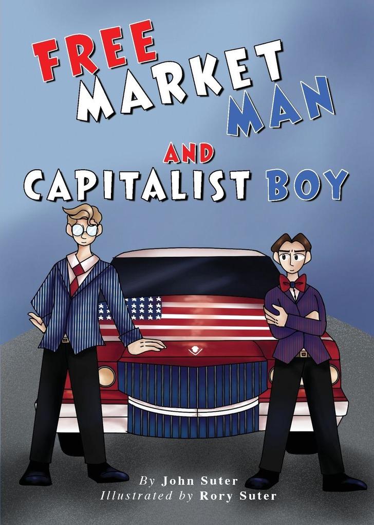 Free Market Man and Capitalist Boy