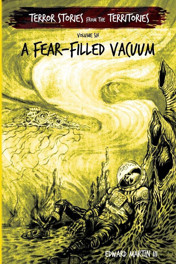A Fear-Filled Vacuum