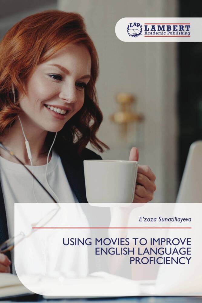 USING MOVIES TO IMPROVE ENGLISH LANGUAGE PROFICIENCY