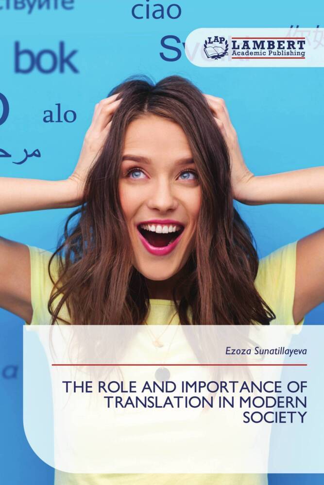 THE ROLE AND IMPORTANCE OF TRANSLATION IN MODERN SOCIETY