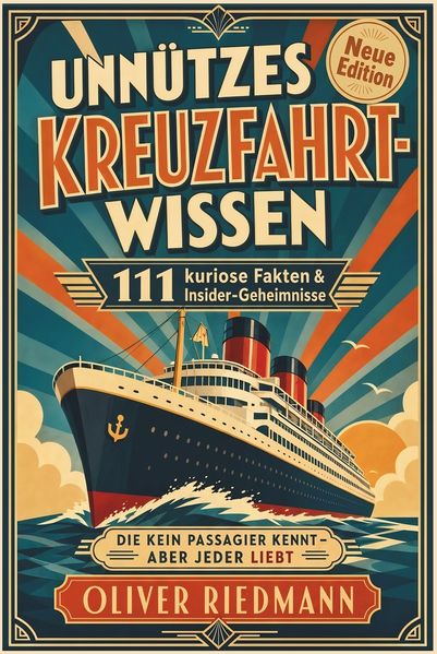 Unnützes Kreuzfahrt-Wissen das keiner braucht - aber jeder liebt