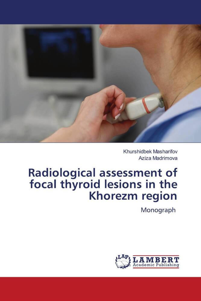 Radiological assessment of focal thyroid lesions in the Khorezm region