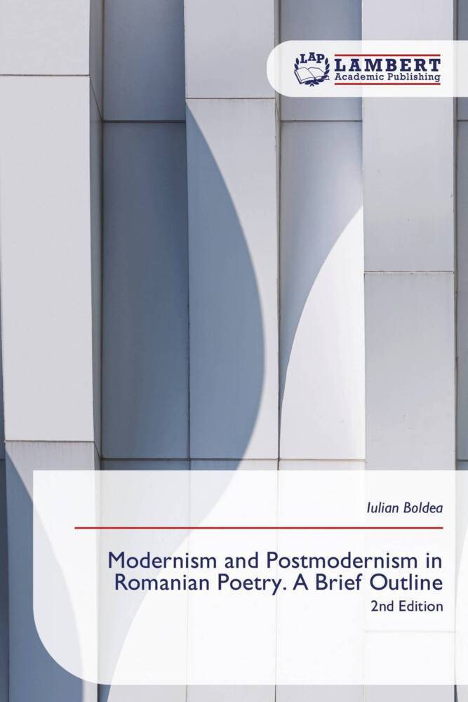 Modernism and Postmodernism in Romanian Poetry. A Brief Outline