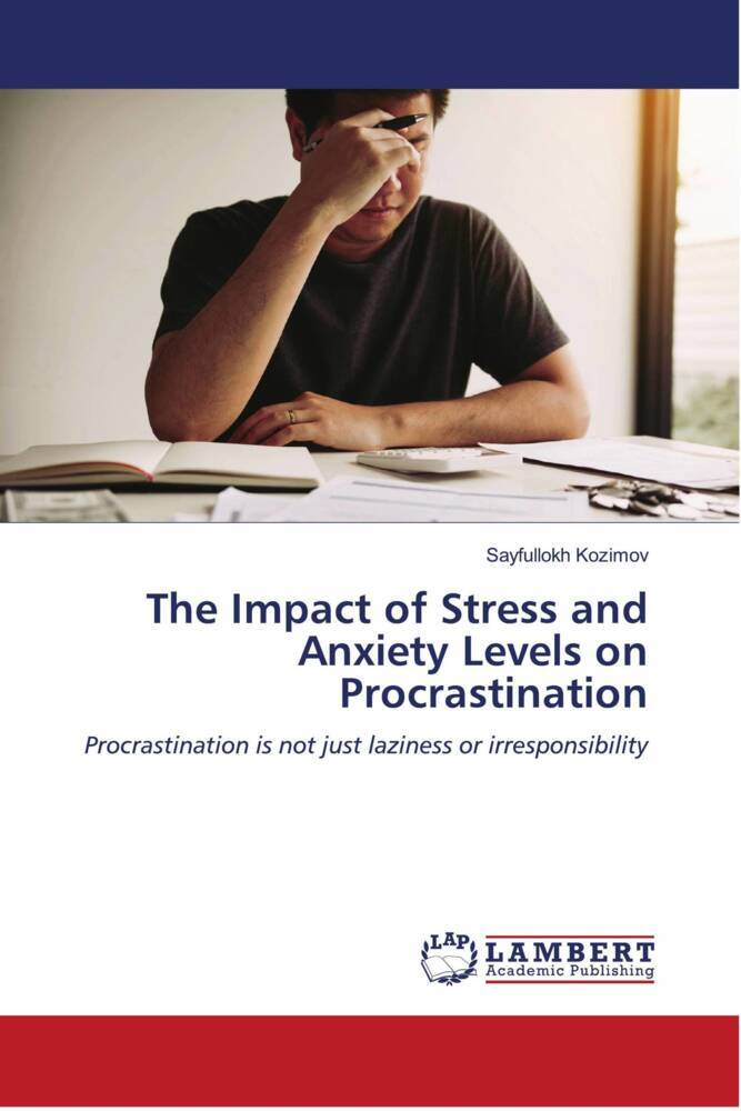 The Impact of Stress and Anxiety Levels on Procrastination