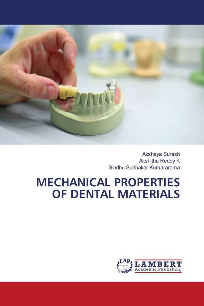 MECHANICAL PROPERTIES OF DENTAL MATERIALS