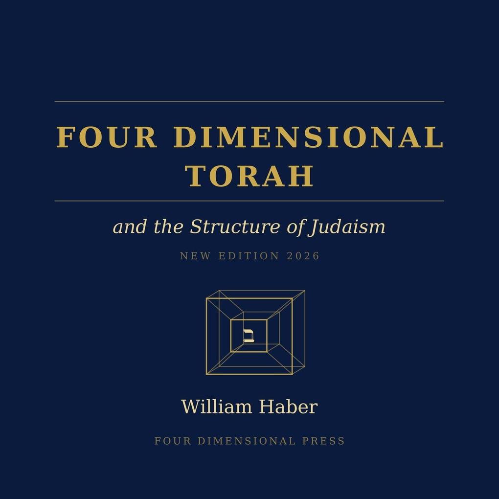 Four Dimensional Torah and the Structure of Judaism
