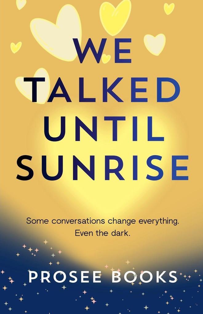 We Talked Until Sunrise