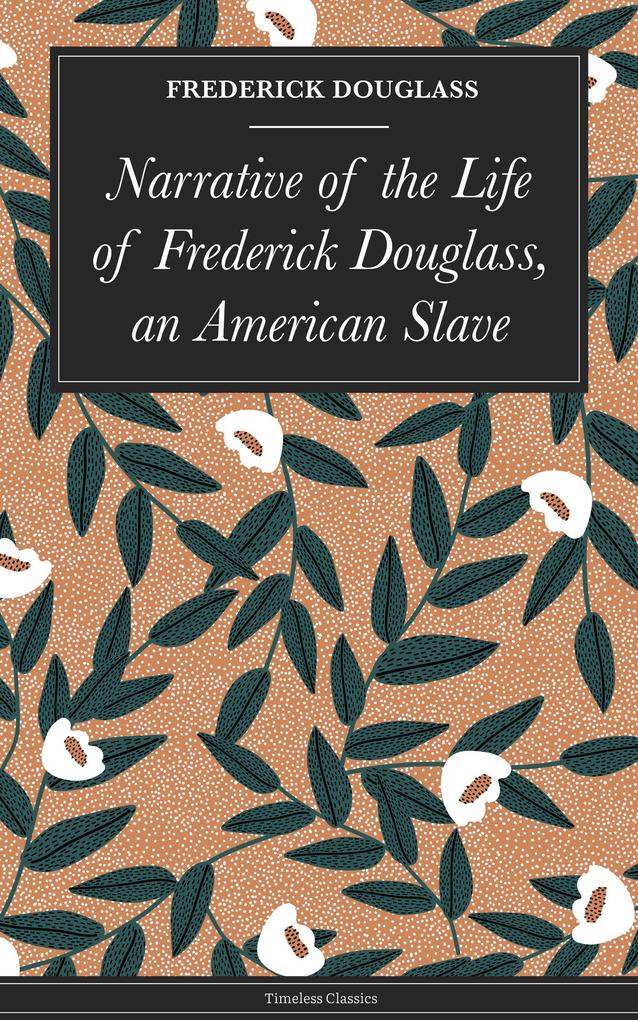 Narrative of the Life of Frederick Douglass an American Slave