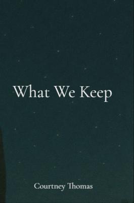 What We Keep