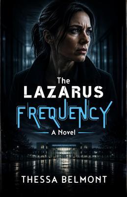 The Lazarus Frequency