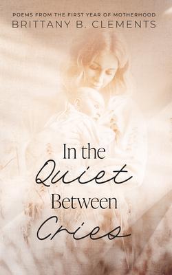 In the Quiet Between Cries