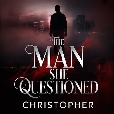 The Man She Questioned