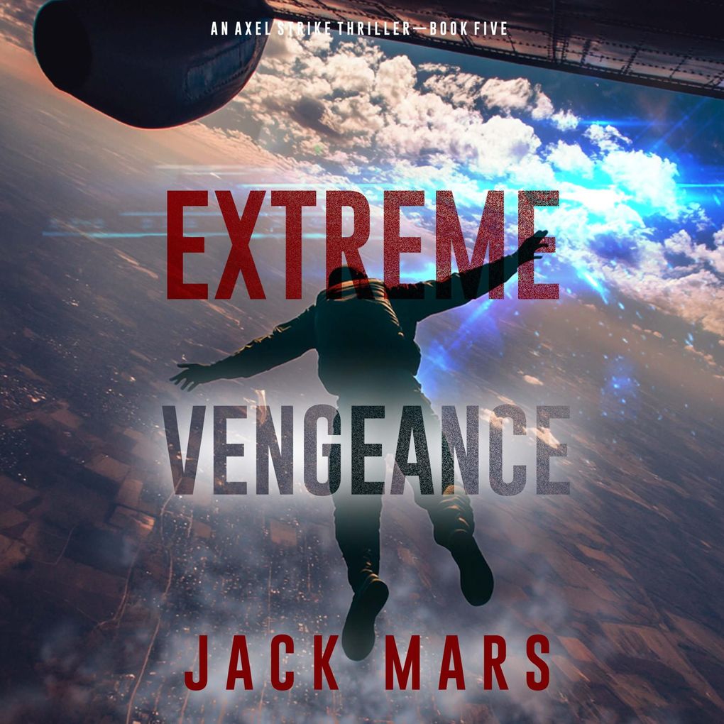 Extreme Vengeance (An Axel Strike Action ThrillerBook 5)