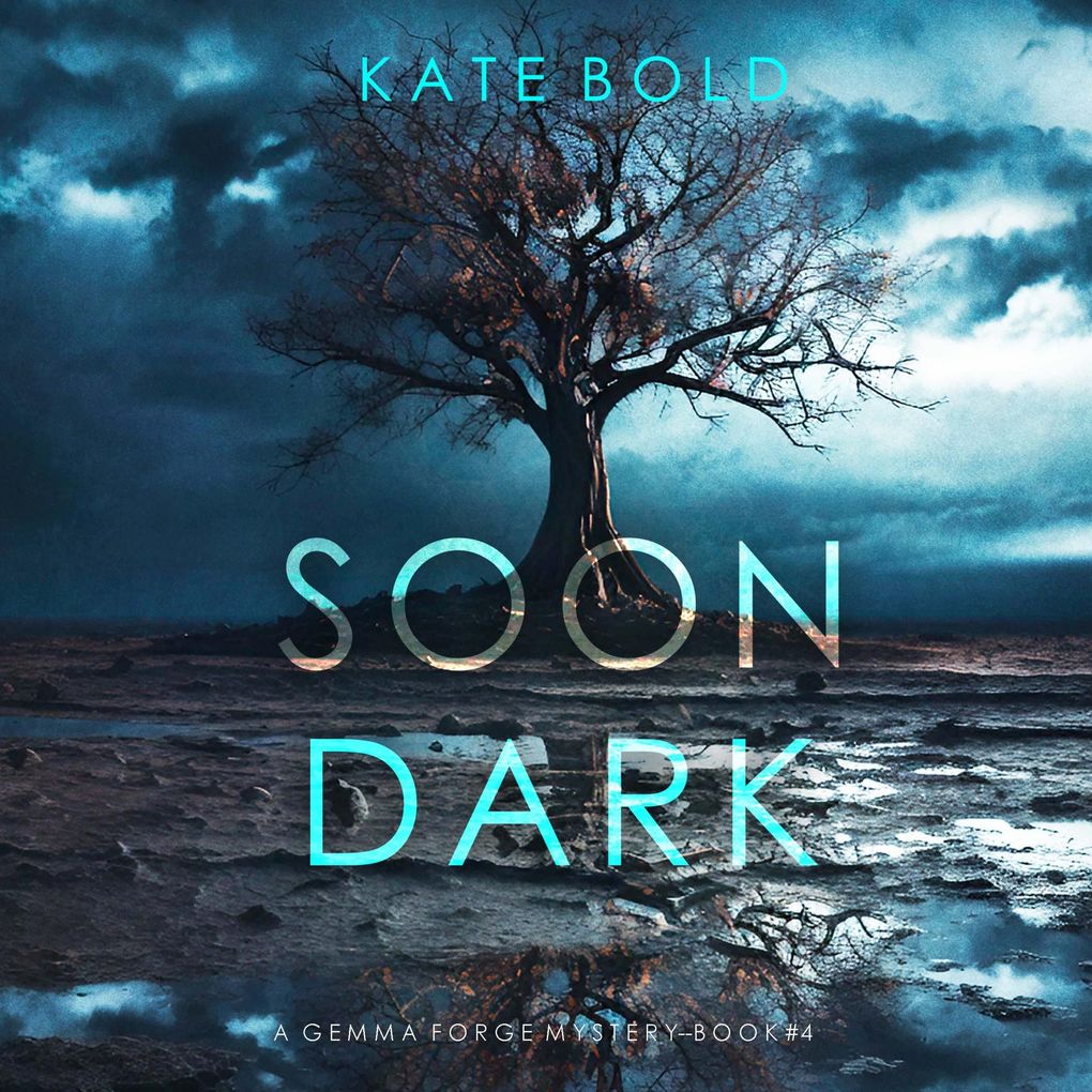 Soon Dark (A Gemma Forge FBI Suspense ThrillerBook Four)