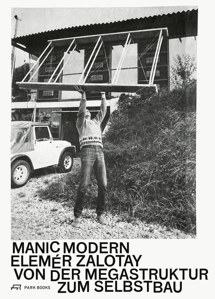 Manic Modern. Elemér Zalotay