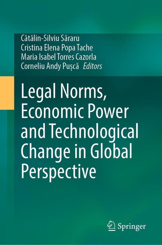 Legal Norms Economic Power and Technological Change in Global Perspective