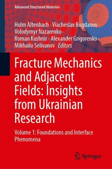 Fracture Mechanics and Adjacent Fields: Insights from Ukrainian Research
