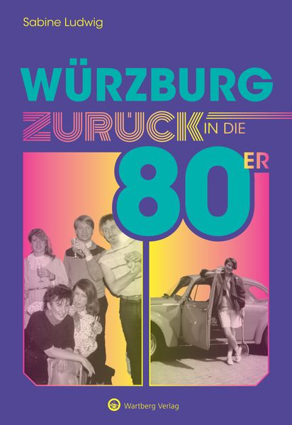 Würzburg - Zurück in die 80er