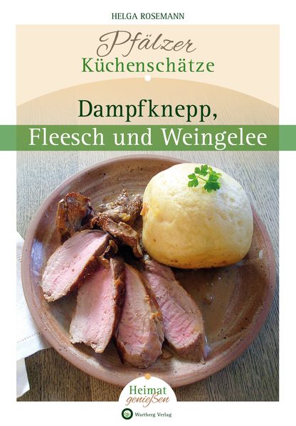 Pfälzer Küchenschätze - Heimat genießen