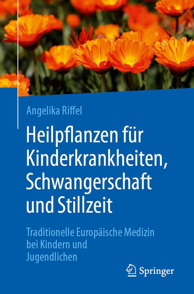 Heilpflanzen für Kinderkrankheiten Schwangerschaft und Stillzeit
