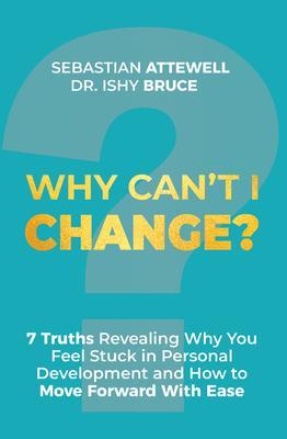 Why Can't I Change?