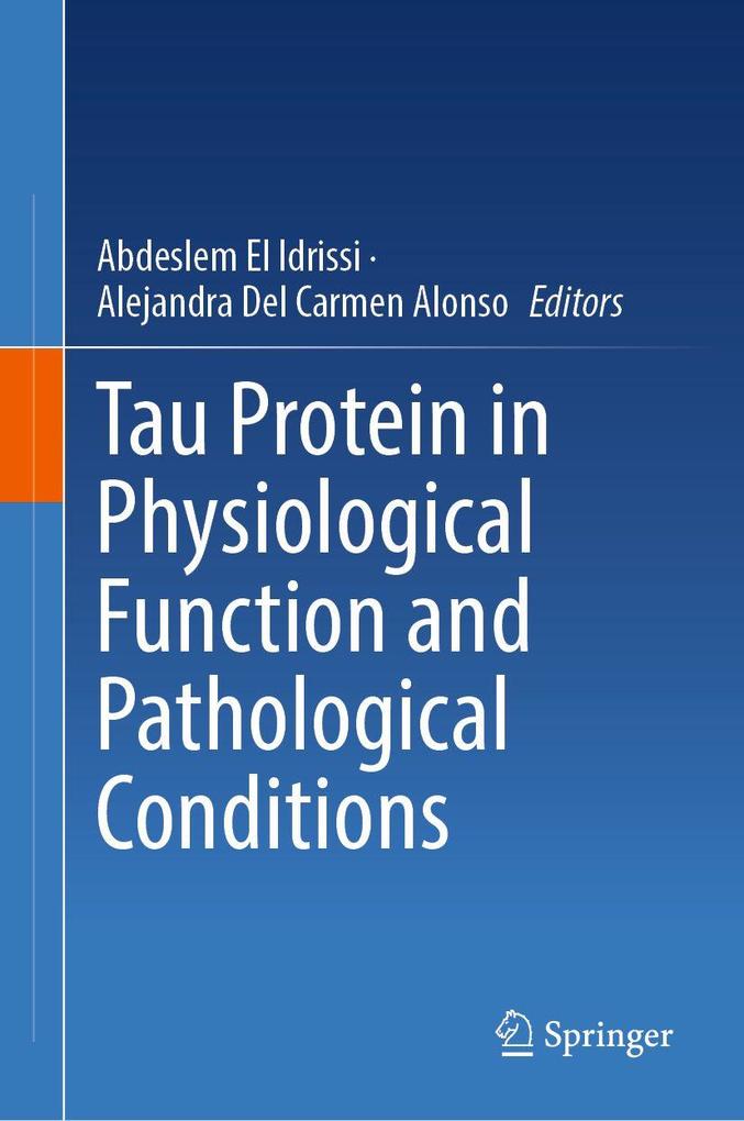 Tau Protein in Physiological Function and Pathological Conditions