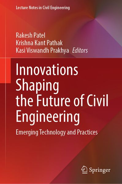 Innovations Shaping the Future of Civil Engineering
