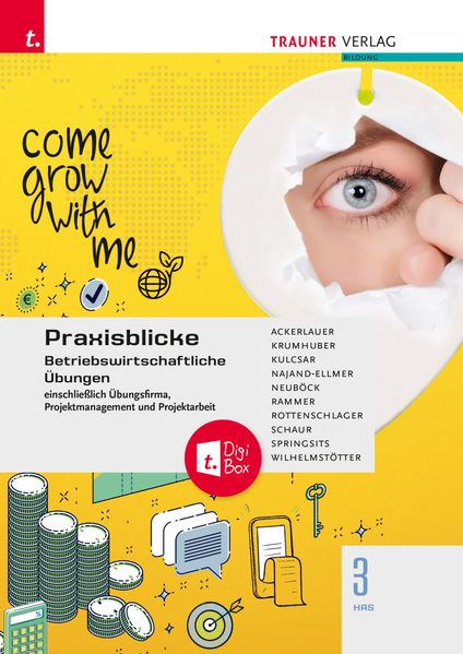 Praxisblicke 3 HAS - Betriebswirtschaftliche Übungen einschl. Übungsfirma Projektmanagement und Projektarbeit + TRAUNER-DigiBox