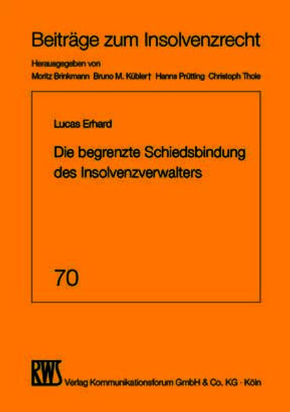 Die begrenzte Schiedsbindung des Insolvenzverwalters