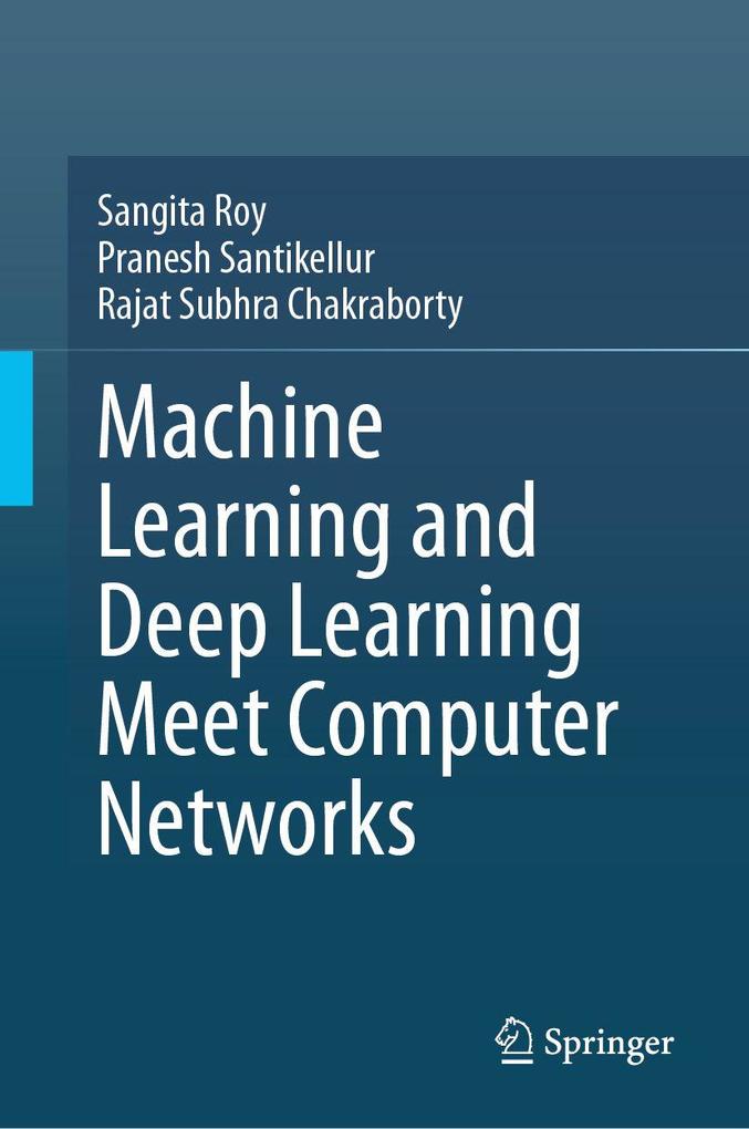 Machine Learning and Deep Learning Meet Computer Networks