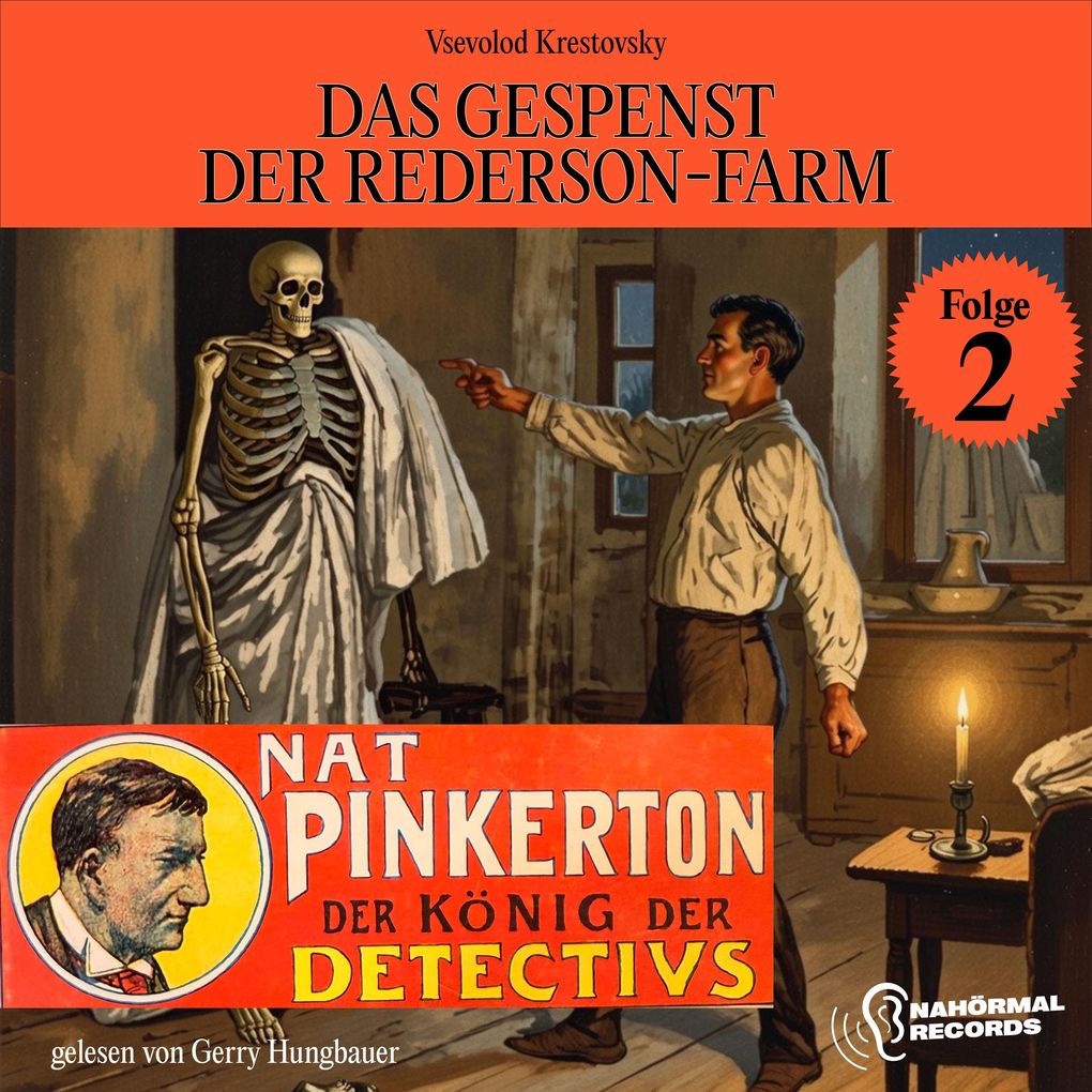 Das Gespenst der Rederson-Farm (Nat Pinkerton - Der König der Detectivs Folge 2)