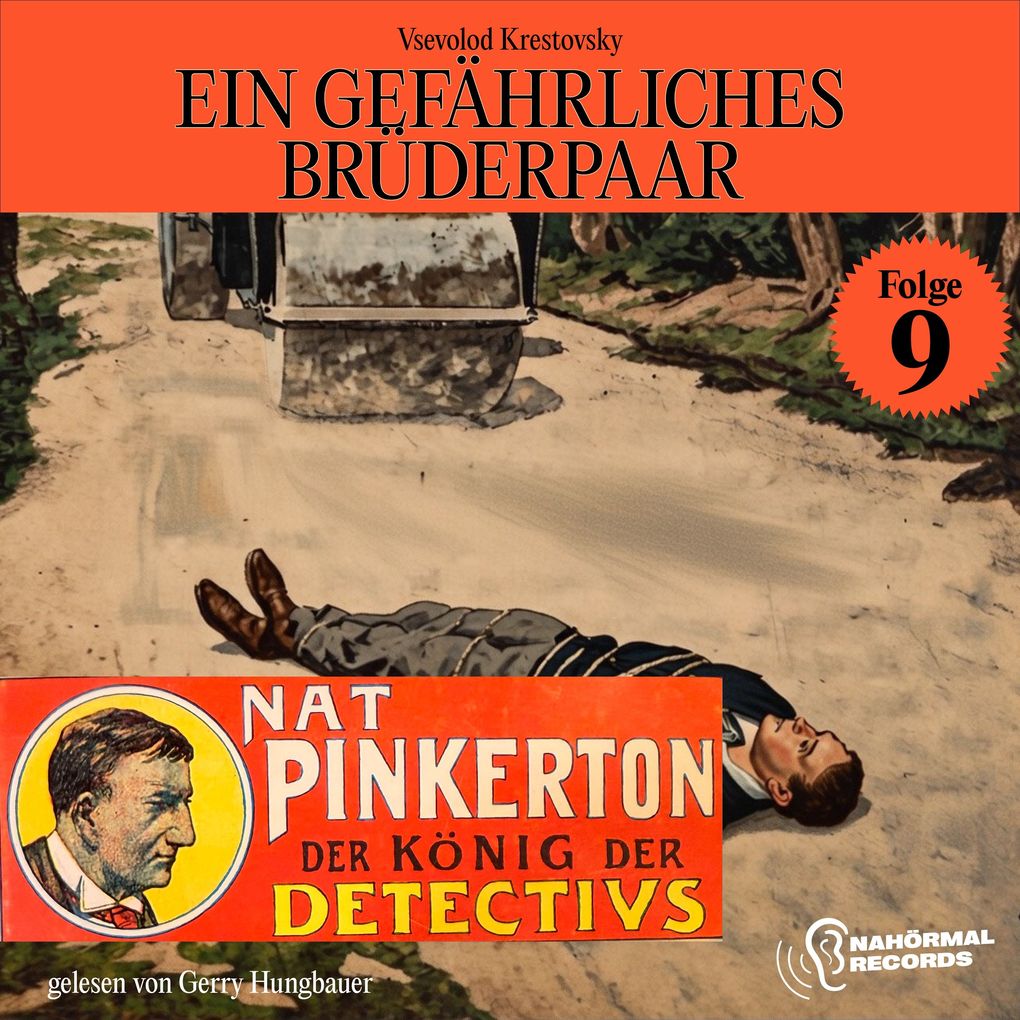 Ein gefährliches Brüderpaar (Nat Pinkerton - Der König der Detectivs Folge 9)
