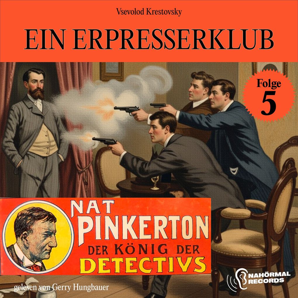 Ein Erpresserklub (Nat Pinkerton - Der König der Detectivs Folge 5)